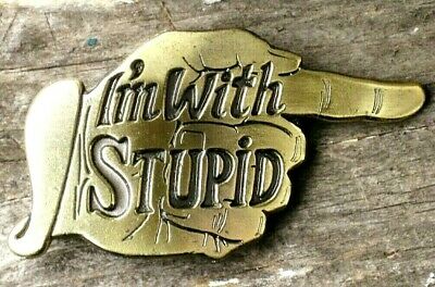 Vintage 1978 I'M WITH STUPID Finger Pointing Solid BRASS BELT BUCKLE Made in USA