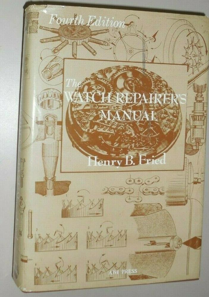 The Watch Repairer's Manual - Henry B. Fried, 1986, 4th ed., VG+/VG