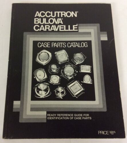 Accutron Bulova Caravelle Watch Case Parts Reference Guide Book