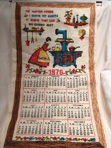 1976 VTG Fabric Calendar No Matter Where I Serve My Guests Like Kitchen Best