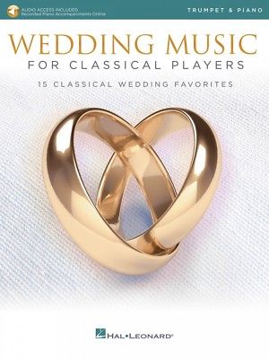Wedding Music for Classical Players: Trumpet and Piano With Audio 000261624