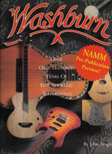 Washburn Guitar Over One Hundred Years of Fine Stringed Instruments NAMM Pre Pub