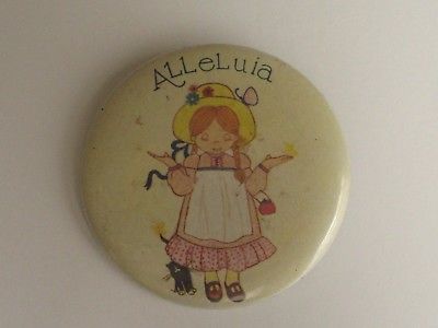 Vintage Holly Hobbie Alleluia Button/Pin/Badge-Circa 1970s/80s