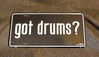 Drummers Percussion gifts GOT DRUMS? Metal License Plate great drummer gift New
