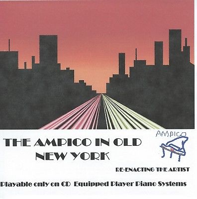 THE AMPICO IN OLD NEW YORK- ROLLS ON FLOPPY DISC- PIANODISC
