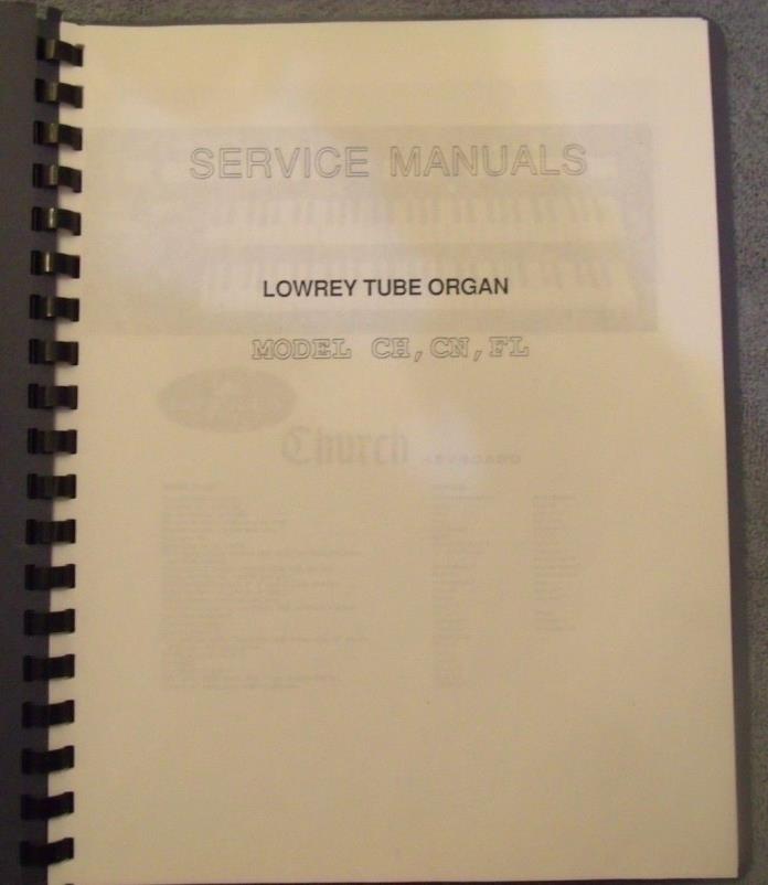 Lowry Tube Organ Model CH CN FL Service Manual Schematics Adjustments
