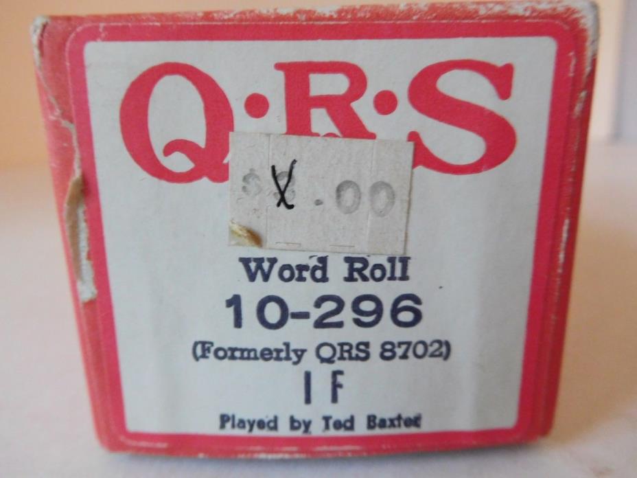 IF  - QRS Player Piano Word Roll 10-296 - NO DAMAGE - P/B TED BAXTER