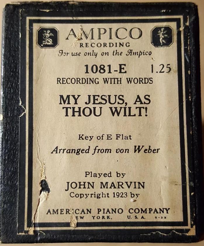 AMPICO Piano Roll: My Jesus As Thou Wilt - Carl Maria von Weber / Marvin 1081-E