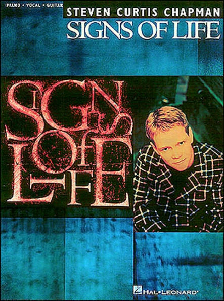 STEVEN CURTIS CHAPMAN - SIGNS OF LIFE (Piano/Vocal/Guitar Folio Book)