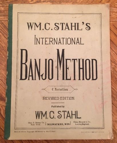 VTG Wm. C. Stahl's International Banjo Method: C Notation - Revised Edition 1904