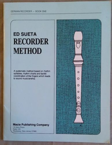 Ed Sueta Recorder Method. German Recorder - Book One. Copyright 1992