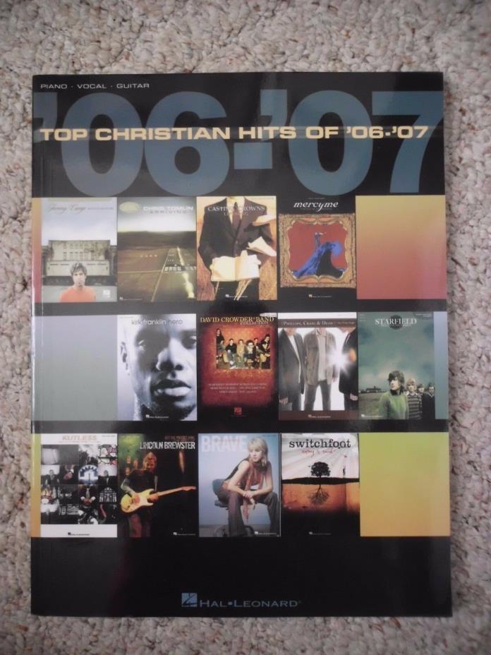 Top Christian Hits Of '06-'07: Piano, Vocal and Guitar (2007, Paperback)