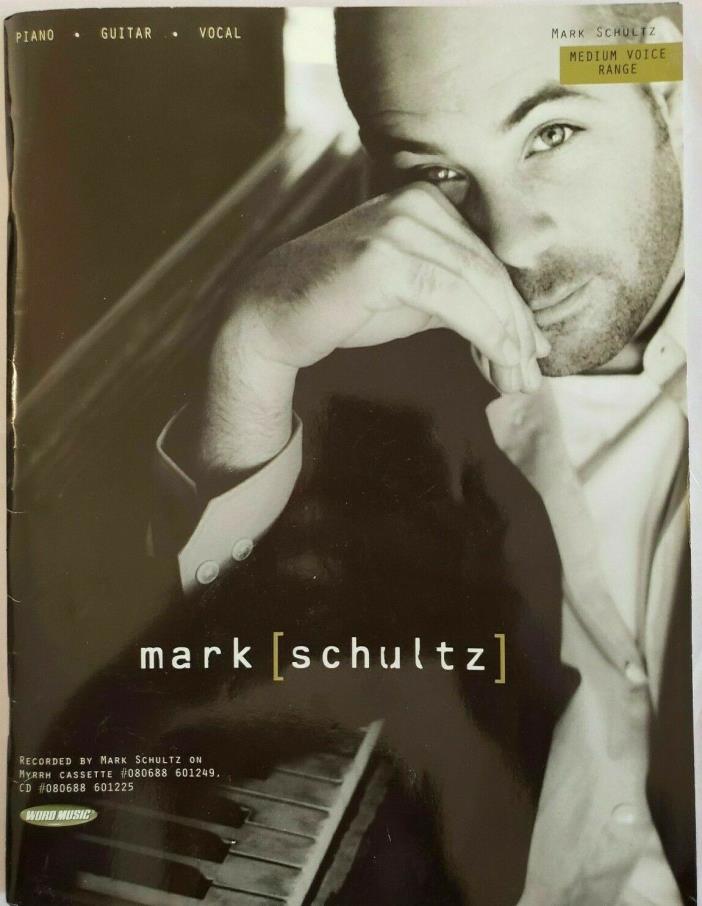 Mark Schultz Songbook (2000, Piano/Vocal/Guitar Folio Book)