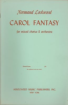 Normand Lockwood - Carol Fantasy for Mixed Chorus and Orchestra - CHORAL SCORE