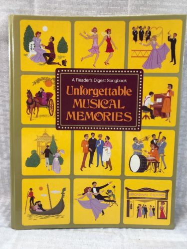 Unforgettable Musical Memories Song Book Piano Guitar 1984 Readers Digest