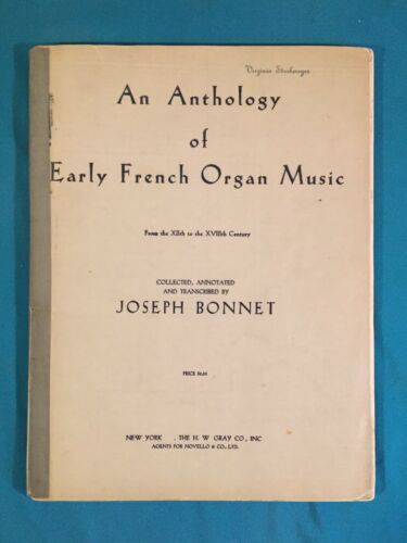 An Anthology Of Early French Organ Music by Joseph Bonnet Rare Edition