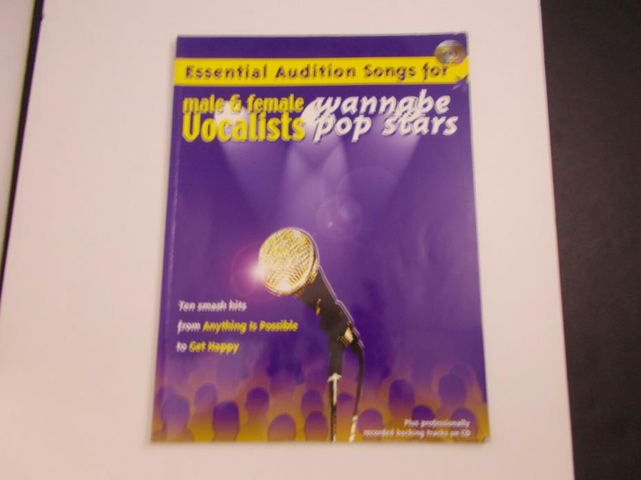 *  ESSENTIAL AUDITION SONGS:MALE/FEMALE WANNABE POP VOCALISTS w/ CD  SONGBOOK