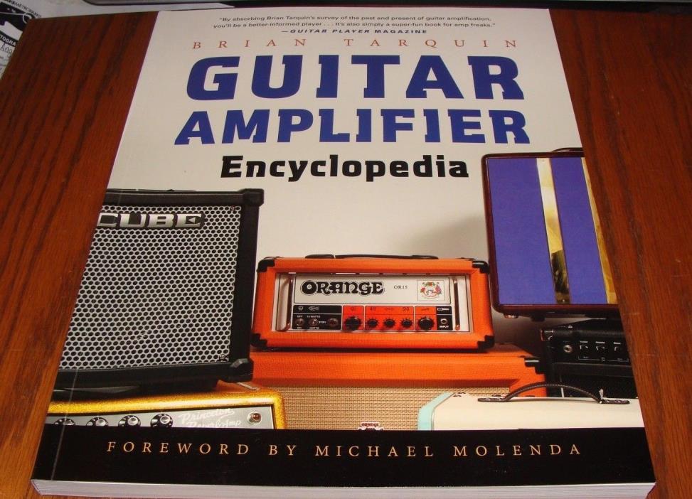 Guitar Amplifier Encyclopedia by Brian Tarquin