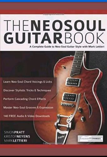 The Neo-Soul Guitar Book: A Complete Guide To Neo-Soul Guitar Style With Mark Le