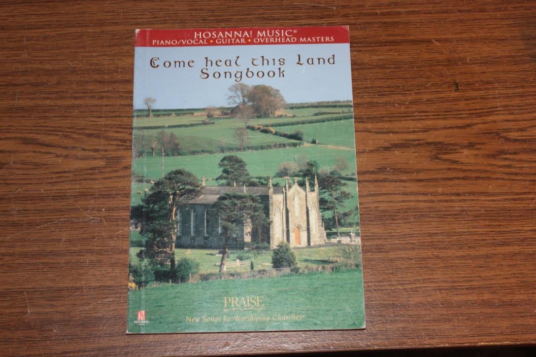 Come Heal this Land Songbook. Hosanna Music. Hymns. Piano/Vocal, Guitar,Overhead