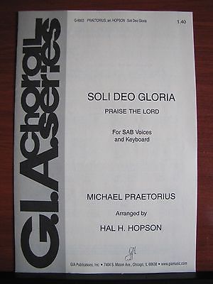 Soli Deo Gloria (Praise the Lord) Praetorius - 2003 sheet music - SAB Keyboards