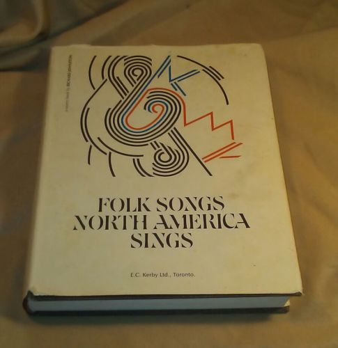 Folk Songs North America Sings by Richard Johnston: 1984 Song Book