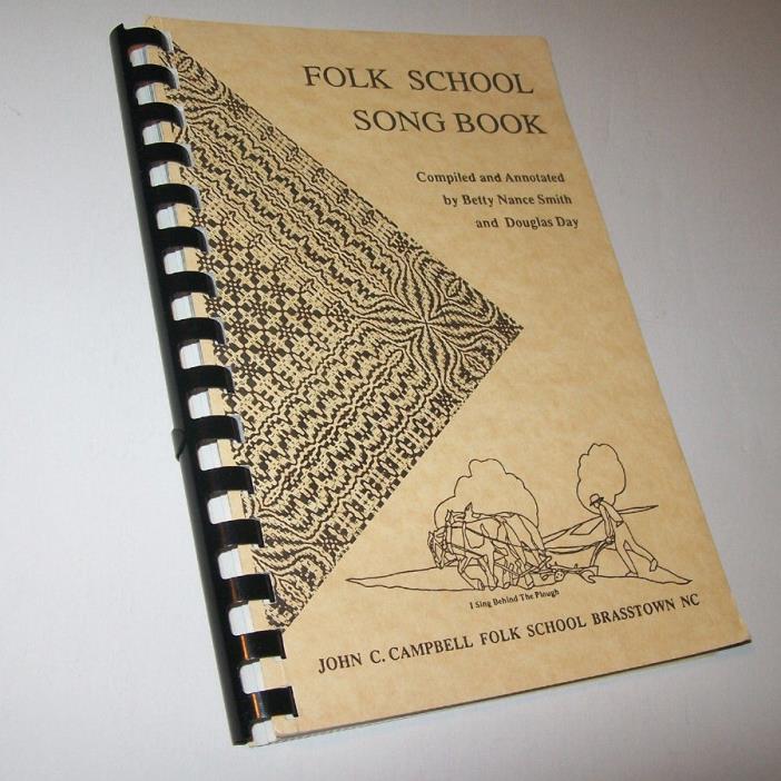 FOLK SCHOOL SONG BOOK John Campbell Folk School North Carolina 99 Songs History