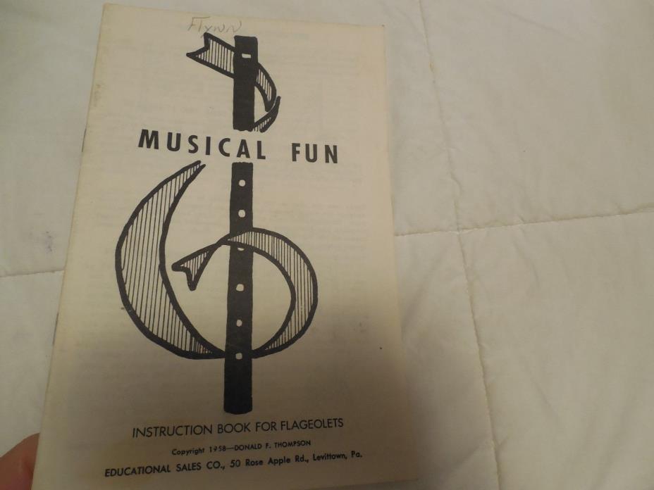 1958 Musical Fun Instruction Book for Flageolets Donald F. Thompson