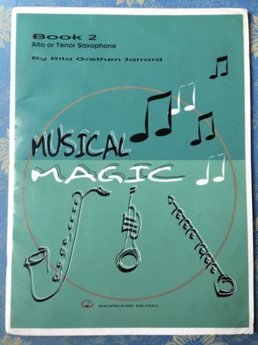 MUSICAL MAGIC BOOK 2 ALTO OR TENOR SAXOPHONE by Rita Grethen Jarrard