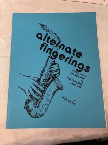 Rare Jazz Book Alternate Fingerings For A New Dimension in Saxophone Ron Diehl