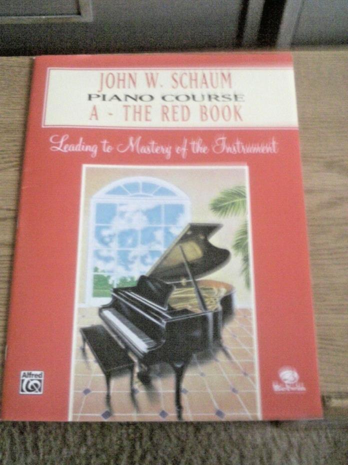 John W.Schaum Piano Course  A-The Red Book for Grade 1  by Alfred