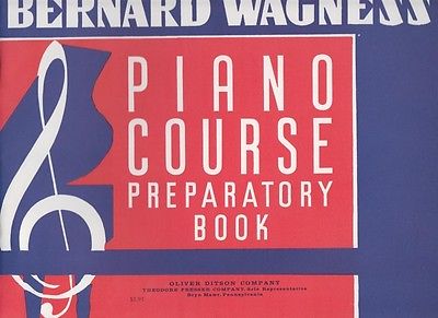 Bernard Wagness Piano Course Prepatory Instruction Book