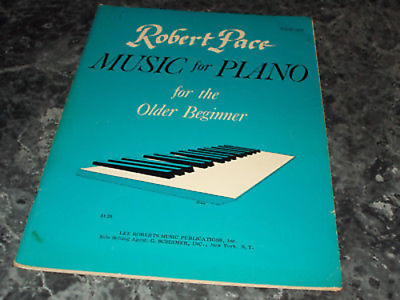 Robert Pace Music for Piano for the Older Beginner book 1 one
