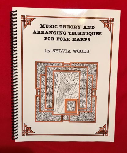 Book Music Theory & Arranging Techniques for Folk Harp Lessons By Sylvia Woods.