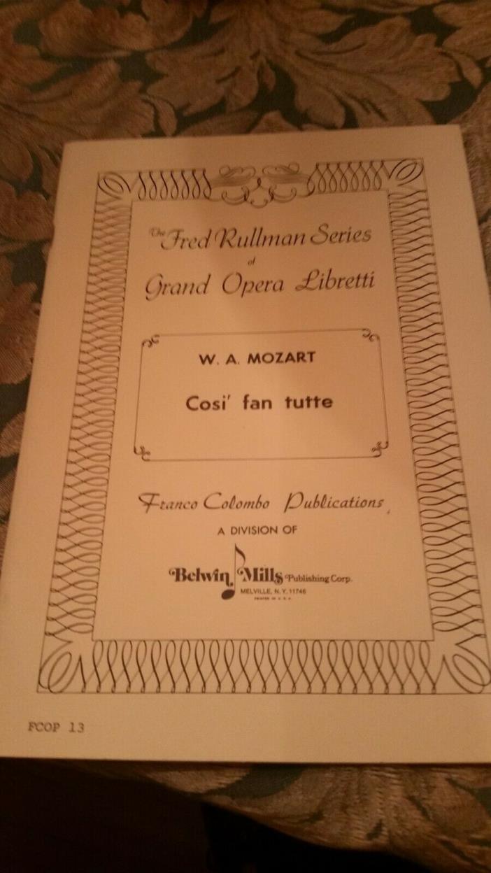 Mozart Cosi fan tutte  Grand Opera Libretti   Fred Rullman Series Belwin Mills