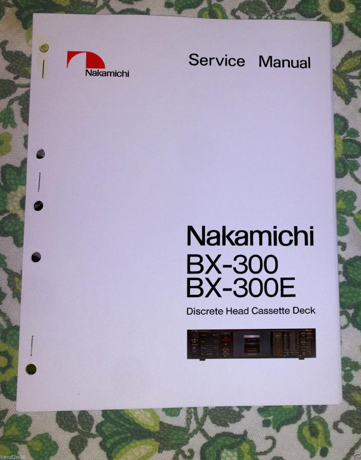 Nakamichi BX-300 / BX300 Cassette Service / Repair manual +Schematics