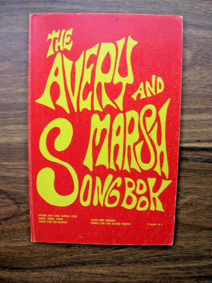 The Avery and Marsh Songbook by Richard Avery and Donald Marsh (1972)  PB 61 Pgs