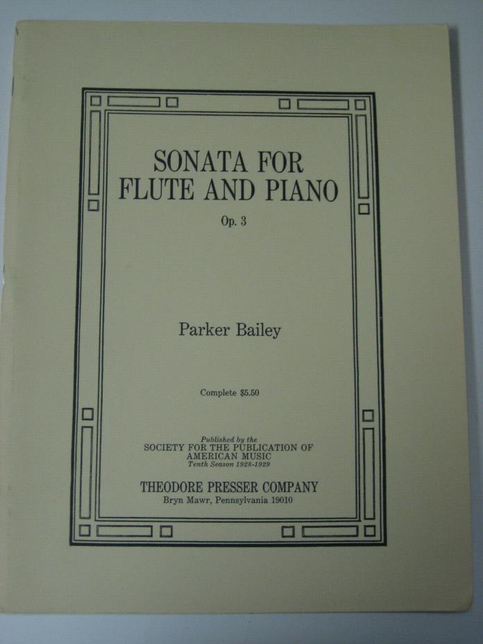 Parker Bailey Sonata for Flute & Piano Opus 3 Sheet Music Book 1929