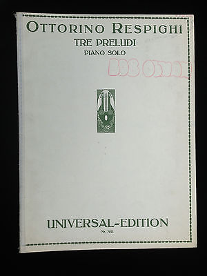 OTTORINO RESPIGHI Tre Preludi Three Preludes for Piano Solo Universal edition