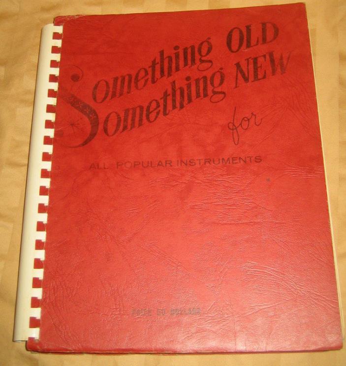 Something Old Something New,  for All Popular Instruments ~ SONGBOOK