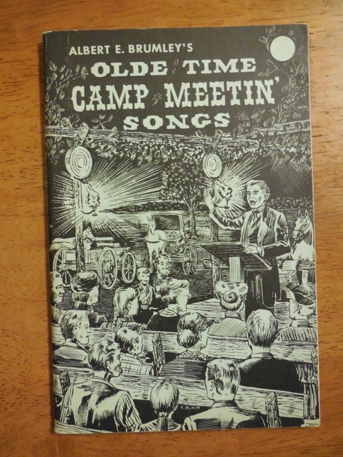 Albert E. Brumley's Olde Time Camp Meeting Songs Songbook 1971