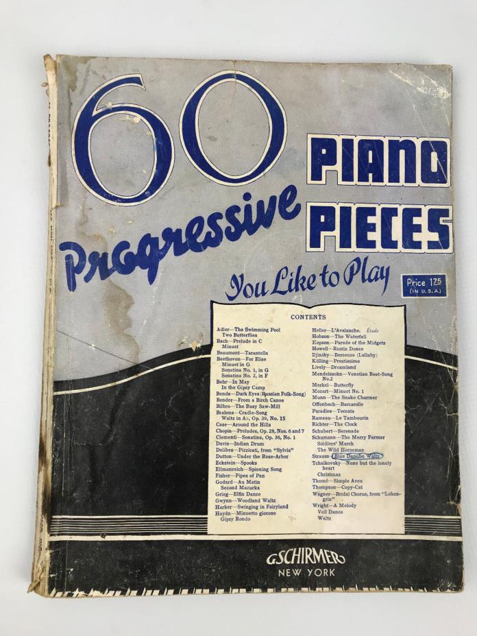 60 Progressive Piano Pieces You Like to Play Sheet Music G Schirmer 1938