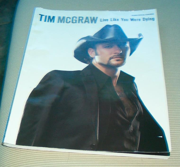 TIM McGRAW Music Book,  Live Like You Were Dying,  piano Vocal Chords