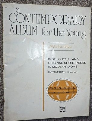 a Contemporary Album for the Young Willard A Palmer