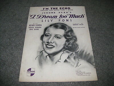 Vintage Sheet Music - I Dream too much I'm the echo Lily Pons 1935