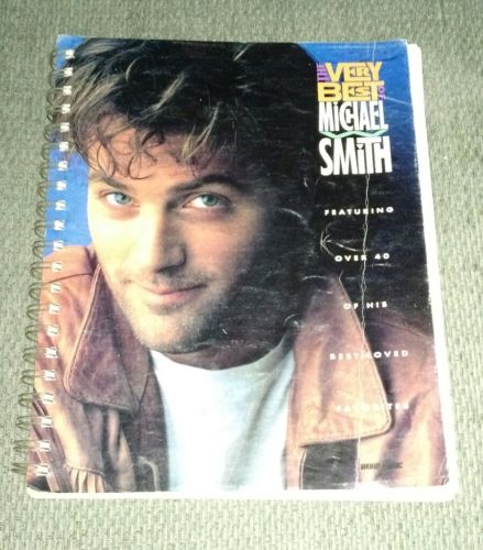The Very Best Of Michael Smith Song Book Featuring Over 40 Of His Songs