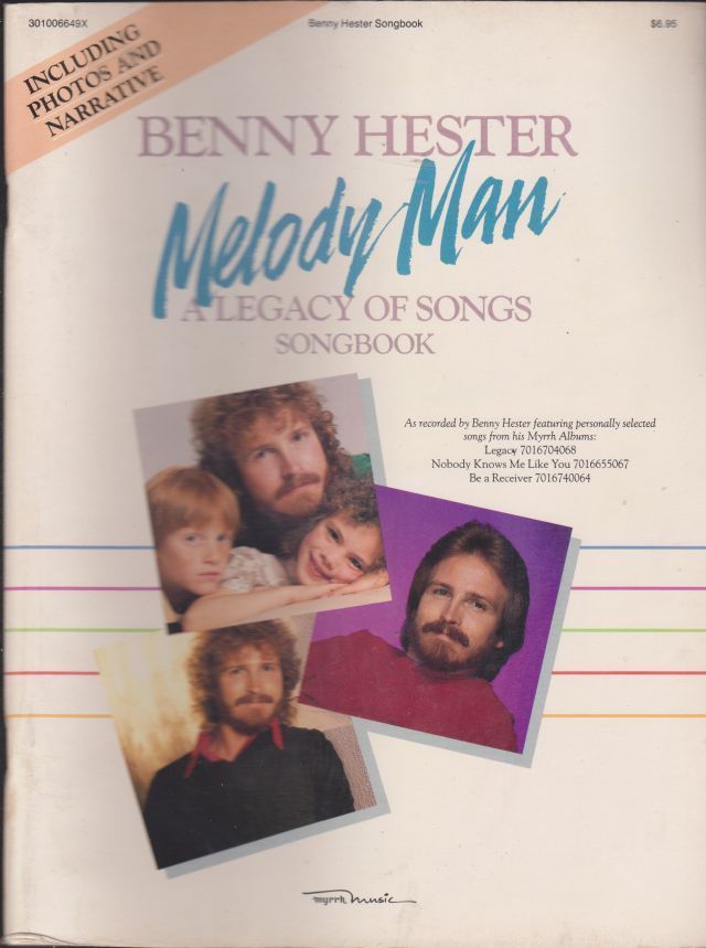 Benny Hester Melody Man A Legacy of Songs Songbook Christian