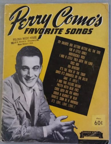 Perry Como's Favorite Songs. With Words and Music. Copyright 1944.