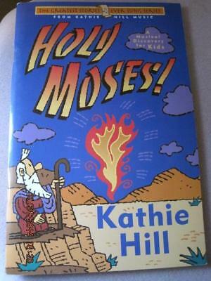 HOLY MOSES! A Musical Discovery for Kids from Kathie Hill Music 2003