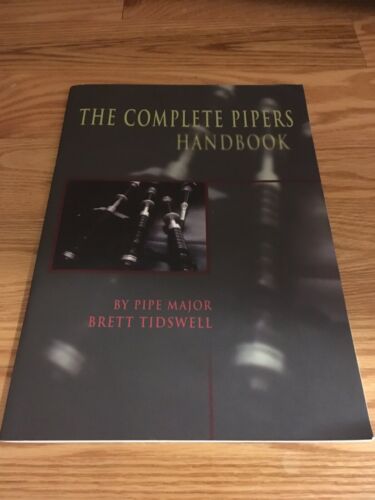 The Complete Pipers Handbook for Bagpipes